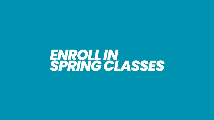 Enroll in Spring Classes